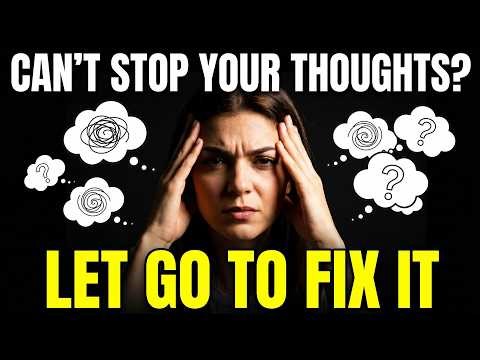 Why You Can’t Control Your Thoughts And What To Do Instead. Let's Go To Fix It