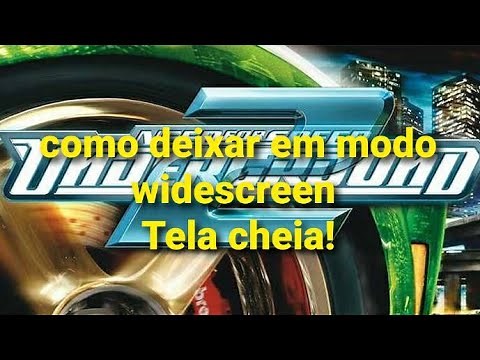 Como deixar tela cheia - modo Widescreen - Need For Speed Underground 2
