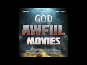 God Awful Movies 63: I'm Not Ashamed