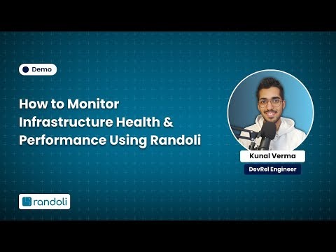 How to Monitor Infrastructure Health & Performance Using Randoli