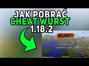 JAK POBRAĆ CHEAT WURST NA WERSJE 1.18.2?