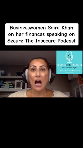 Businesswomen Saira Khan on Finances: Secure The Insecure Podcast
