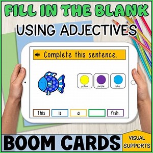 Fill in The Blank Sentences Using Adjectives To Build Sentences Boom Cards