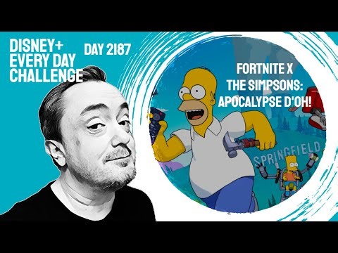 Fortnite x The Simpsons: Apocalypse D'oh - day 2187 - Disney+ Every Day Challenge