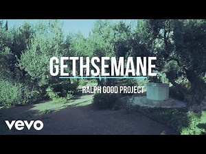 Ralph Good Project - GETHSEMANE (Lyric Video)