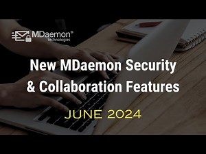 New Features for MDaemon Email Server - Versions 21-24