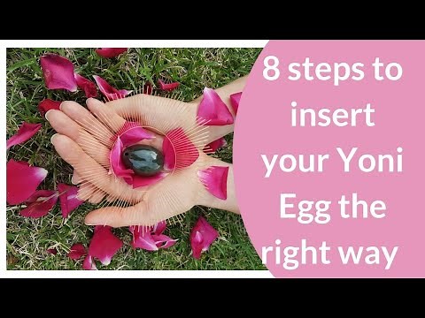 YONI EGG - How to insert your egg the right way.