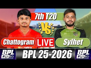 BPL Score 2026 | Chattogram vs Sylhet 7th T20 Commentary & Analysis |