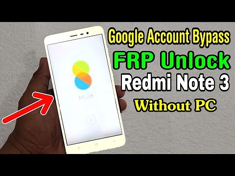 Redmi MI Note 3 FRP Unlock or Google Account Bypass Easy Trick Without PC