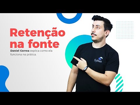 RETENÇÃO NA FONTE: o que é e como funciona