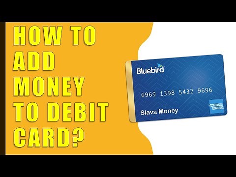 How to add money to Bluebird Debit Card?