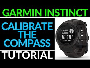 Calibrate the Compass on Your Garmin Instinct
