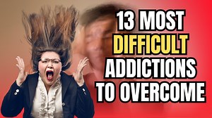 13 Most Difficult Addictions to Overcome