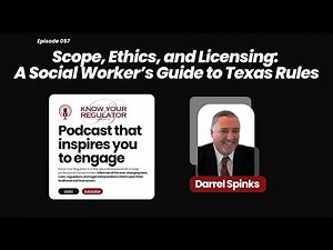 Scope, Ethics, and Licensing: A Social Worker's Guide to Texas Rules