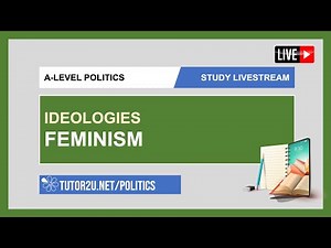 A-Level Politics | Study Livestream | Ideologies - Feminism