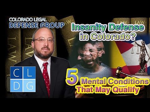 The "Insanity Defense" in Colorado - A Legal Guide