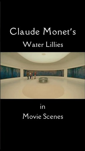 Claude Monet’s Water Lilies in Movie Scenes 🎨 #monet #filmscene #movies