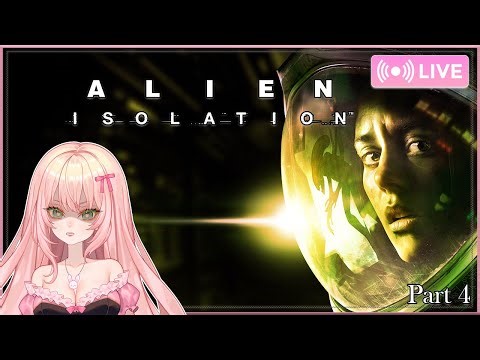 【🔴LIVE】Alien: Isolation - Full Gameplay Walkthrough: Part 4【 Rose Bunii 🌹🐰】
