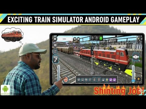 EXCITING Train Simulator Android Gameplay Shunting Job!