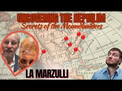 "Uncovering the Nephilim: Secrets of the Moundbuilders" LA Marzulli