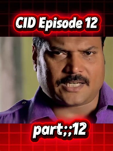CID Episode 12 Part Overview and Analysis