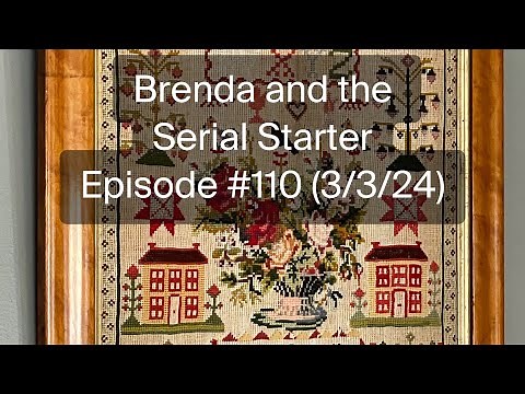 Brenda and the Serial Starter - Episode #110 (3/3/24)