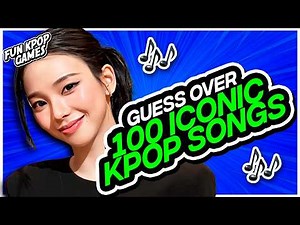 ⭐[ULTIMATE KPOP QUIZ] GUESS OVER 100 ICONIC KPOP SONGS - FUN KPOP GAMES 2025