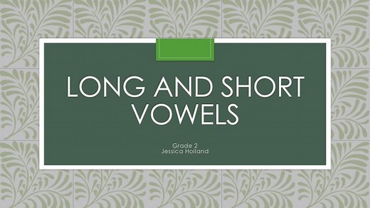 Long and Short Vowels - SlideServe