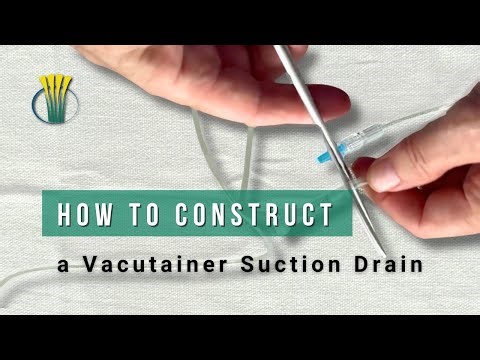 How to Construct a Vacutainer Suction Drain