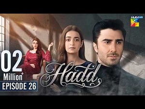 Hadd - Episode 26 [Eng Sub] - 18 April 2026 [ Nabeel Zuberi, Minsa Malik & Arsalan Asad ] HUM TV