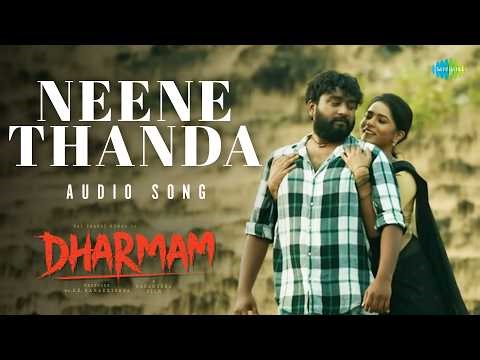 Neene Thanda - Audio Song | Dharmam | Sai Shashi Kumar, Viranika Shetty | Saravanaa Subramaniam