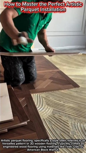 How to Master the Perfect Artistic Parquet Installation