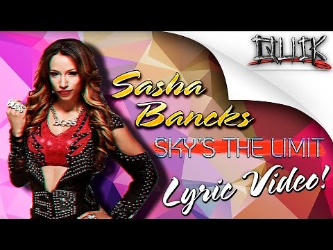 WWE NXT: Sasha Banks Entrance Theme:"Sky's The Limit" with lyrics