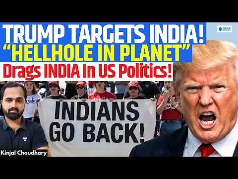 TRUMP REPOSTS ‘HELLHOLE’ REMARK! INDIA DRAGGED INTO US POLITICS - INDIANS MAGA’S NEXT TARGET? Kinjal