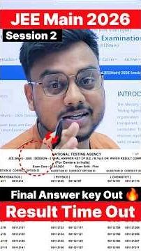 Final Answer Key OUT ✅🔥: JEE Mains Result 2026 | JEE Main Session 2 Result Timing | JEE Main Result