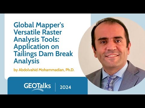 Global Mapper's Versatile Raster Analysis Tools: Application on Tailings Dam Break Analysis
