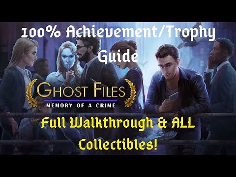 Ghost Files:Memory Of A Crime - 100% Achievement/Trophy Guide (ALL Collectibles & Full Walkthrough)