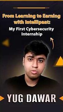 From Fresher to Cyber Security Analyst Intern | Yug’s Cybersecurity Success Story with Intellipaat