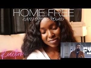 END OF THE ROAD COVER - HOME FREE REACTION VIDEO #homefree