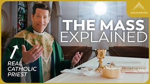 Catholic Mass 101: Learn Every Part of the Mass and What It Means (w/