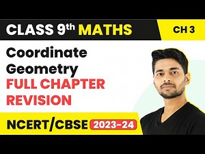 Coordinate Geometry - Full Chapter Revision | Class 9 Maths Chapter 3 | CBSE 2024-25