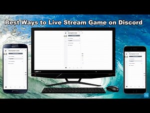 Best Ways to Live Stream Game on Discord