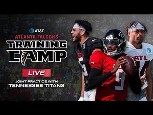 2025 Atlanta Falcons & Tennessee Titans Joint Practice Training Camp Show | LIVE