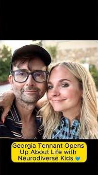 David Tennant’s Wife Georgia Reveals Family’s Neurodiverse Journey ❤️