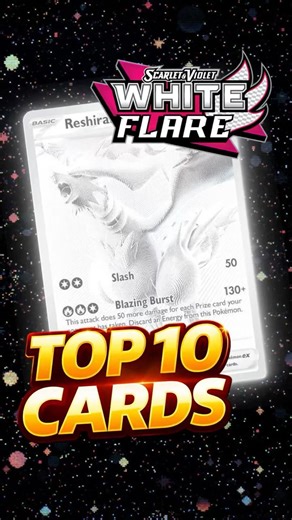 White Flare Top 10 Cards Pokemon TCG