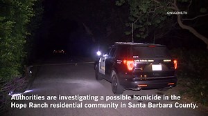 Possible homicide reported in Hope Ranch in Santa Barbara County