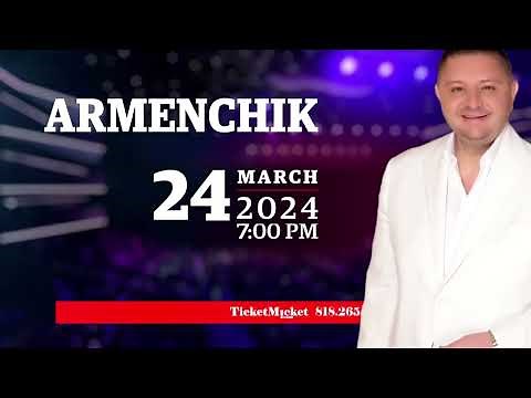 Armenchik Live in concert March 24, 2024 YouTube theater Los Angeles