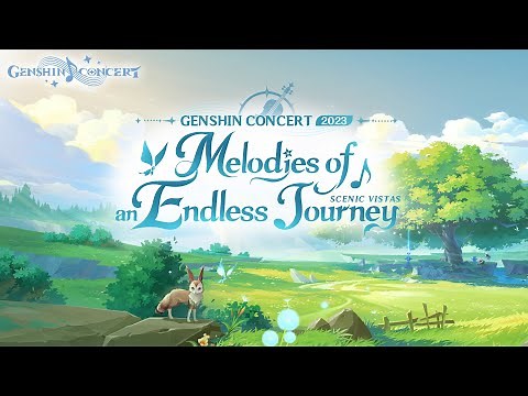 GENSHIN CONCERT 2023 "Melodies of an Endless Journey" | Genshin Impact #GenshinConcert2023