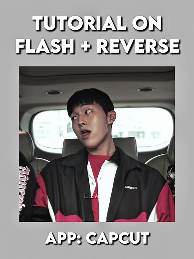 Flash and Reverse Effects Tutorial in CapCut