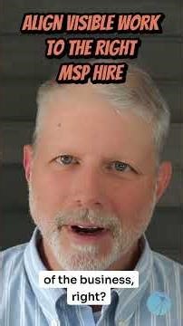 Align Visible Work to the Right MSP Resources